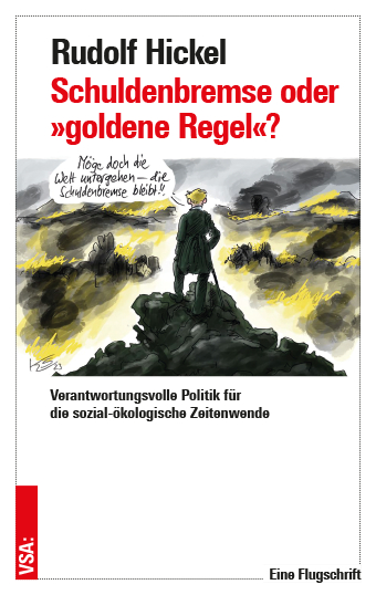 Schuldenbremse oder „goldene Regel”? - Rudolf Hickel