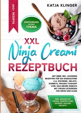 XXL Ninja Creami Rezeptbuch - Katja Klinger