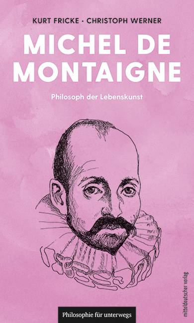 Michel de Montaigne - Dr. Kurt Fricke, Dr. Christoph Werner