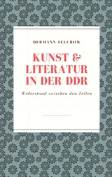 Kunst & Literatur in der DDR - Hermann Selchow