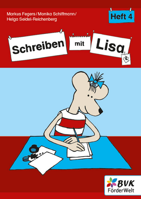 Schreiben mit Lisa - Heft 4 - Markus Fegers, Monika Schiffmann, Helga Seidel-Reichenberg