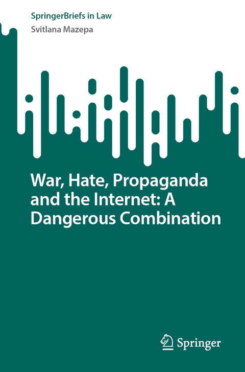 War, Hate, Propaganda and the Internet: A Dangerous Combination - Svitlana Mazepa