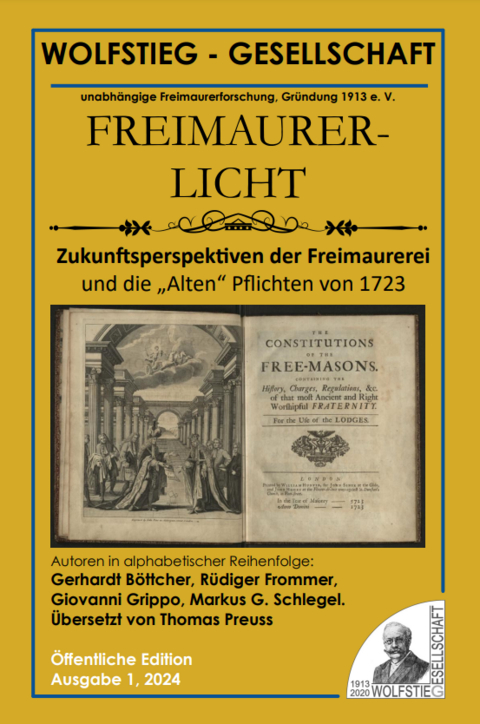 Zukunftsperspektiven der Freimaurerei und die „Alten“ Pflichten von 1723 - August Wolfstieg, Gerhardt Böttcher, Giovanni Grippo, Markus G. Schlegel, Ernst Walter, Jan Savarino, Michael Long