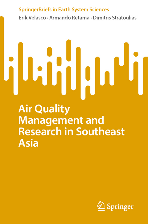 Air Quality Management and Research in Southeast Asia - Erik Velasco, Armando Retama, Dimitris Stratoulias