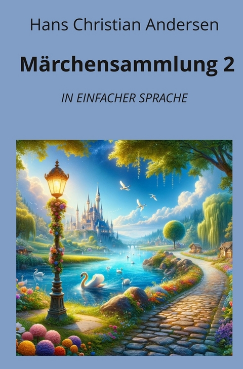 Märchensammlung 2: In Einfacher Sprache - Hans Christian Andersen