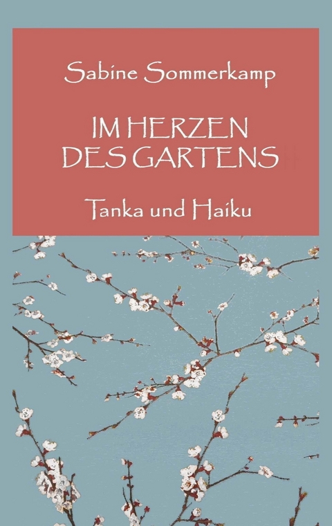 Im Herzen des Gartens - Sabine Sommerkamp