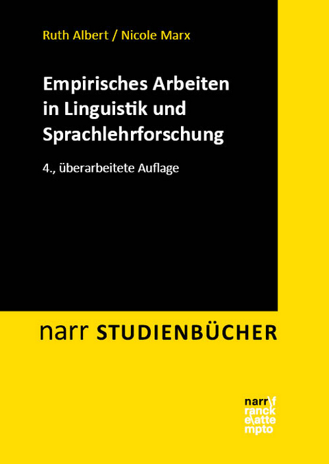 Empirisches Arbeiten in Linguistik und Sprachlehrforschung - Ruth Albert, Nicole Marx