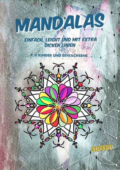 Mandalas leicht, einfach und mit extra dicken Linien - Rufebo *