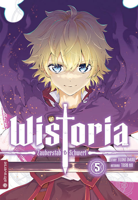 Wistoria - Zauberstab & Schwert 05 - Fujino Oomori, Toshi Aoi