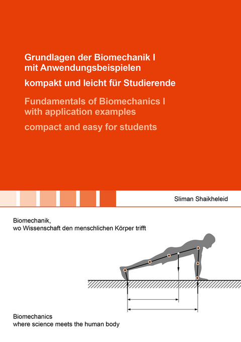 Grundlagen der Biomechanik I mit Anwendungsbeispielen – kompakt und leicht für Studierende - Sliman Shaikheleid