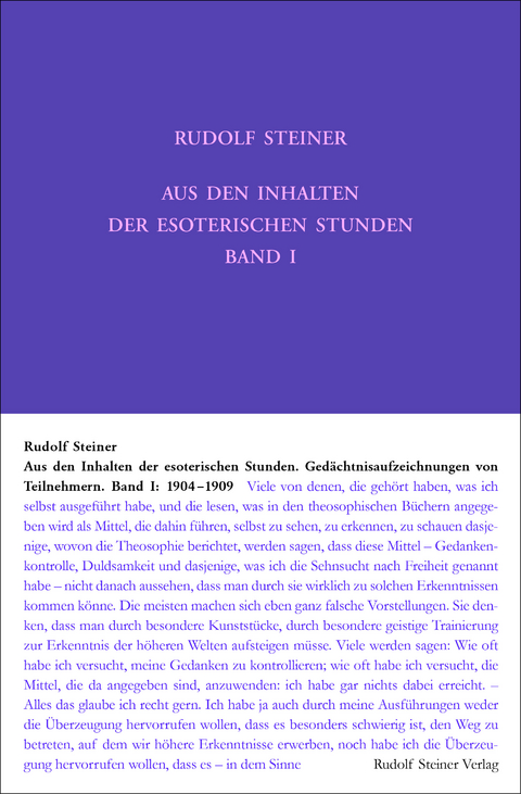 Aus den Inhalten der esoterischen Stunden, Band I: 1904-1909 - Rudolf Steiner