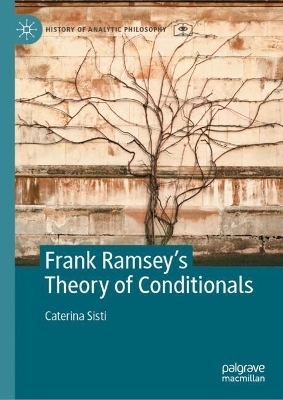 Frank Ramsey's Theory of Conditionals - Caterina Sisti