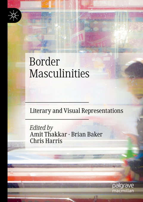 Border Masculinities - 