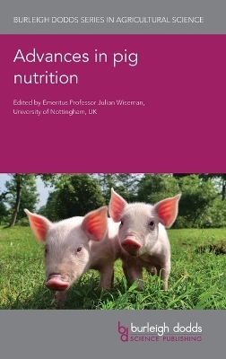 Advances in Pig Nutrition - 