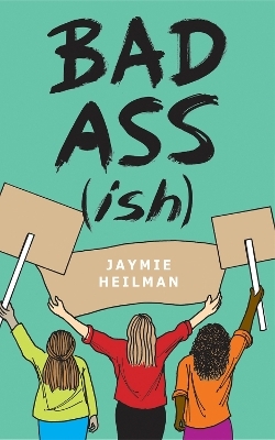 Badass(ish) - Jaymie Heilman