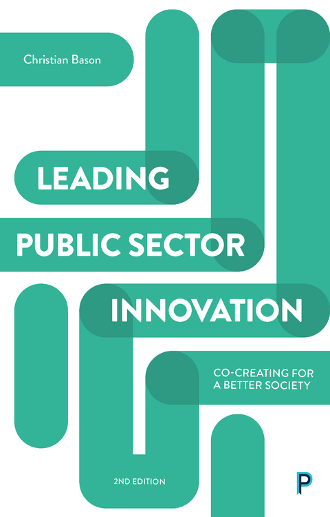 Leading Public Sector Innovation (Second Edition) -  Christian Bason