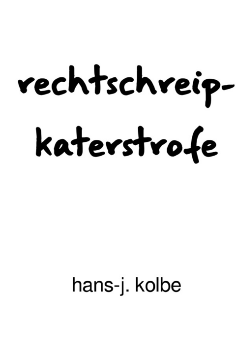 rechtschreipkaterstrofe - hans-j. kolbe