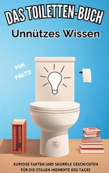 Das Toiletten Buch: Unnützes Wissen - Niels Kreyer