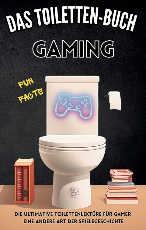 Das Toiletten Buch - Gaming - Niels Kreyer