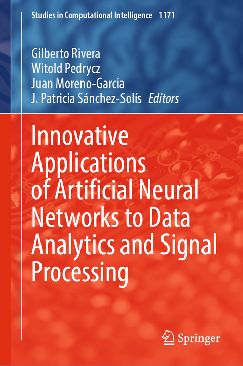 Innovative Applications of Artificial Neural Networks to Data Analytics and Signal Processing - 