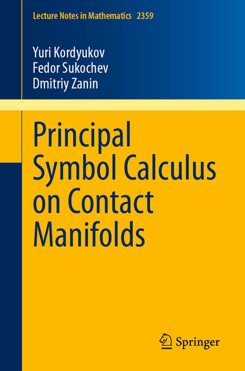 Principal Symbol Calculus on Contact Manifolds - Yuri Kordyukov, Fedor Sukochev, Dmitriy Zanin