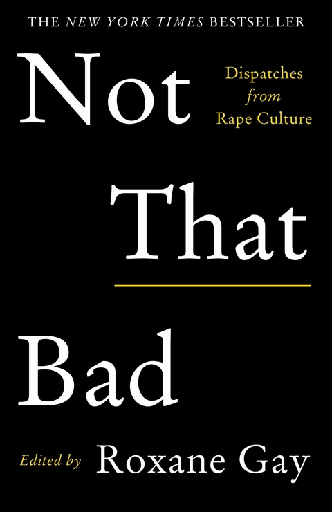 Not That Bad -  Roxane Gay