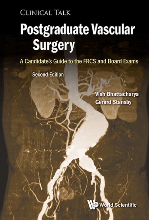 Postgraduate Vascular Surgery: A Candidate's Guide To The Frcs And Board Exams (Second Edition) -  Stansby Gerard Stansby,  Bhattacharya Vish Bhattacharya