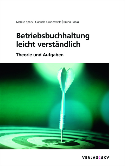 Betriebsbuchhaltung leicht verständlich, Bundle - Markus Speck, Gabriela Grünenwald, Bruno Röösli