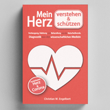 Mein Herz verstehen und schützen - Christian W. Engelbert