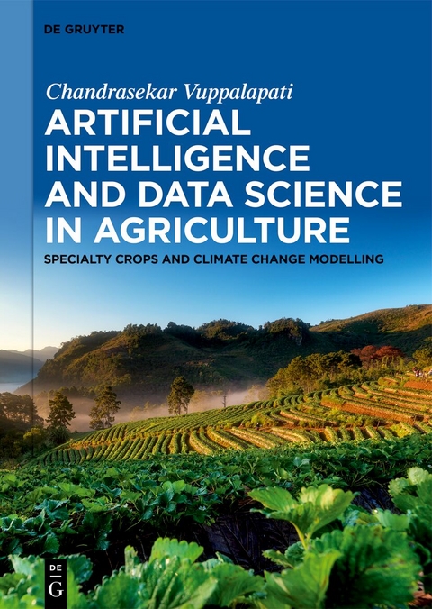 Artificial Intelligence and Data Science in Agriculture - Chandrasekar Vuppalapati