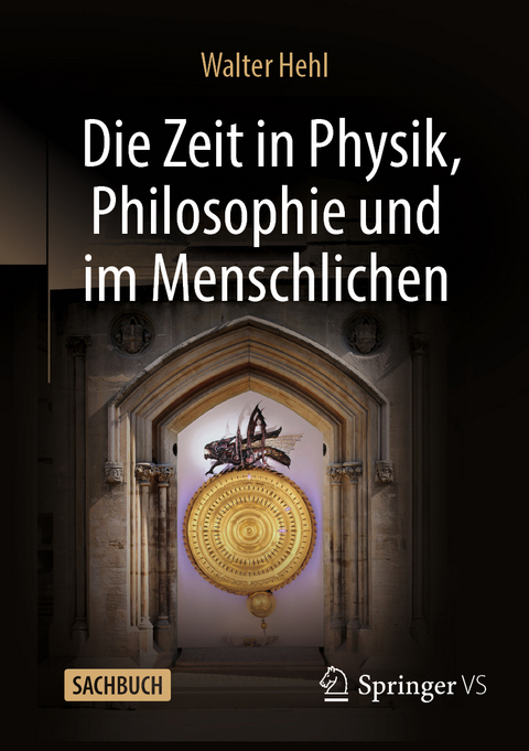 Die Zeit in Physik, Philosophie und im Menschlichen - Walter Hehl