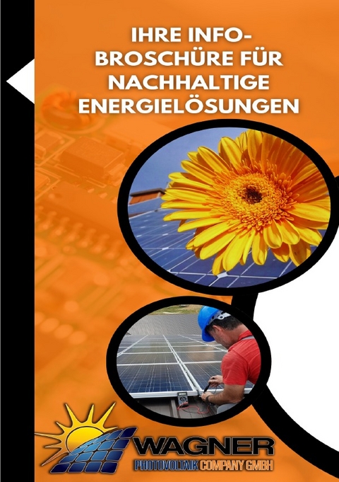 Wagner Photovoltaik Company GmbH Ihre Info-Broschüre für Nachhaltige Energielösungen - N. Rose-Marie k.