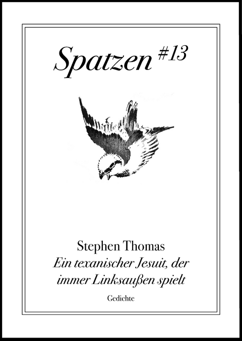 Ein texanischer Jesuit, der immer Linksaußen spielt - Stephen Thomas