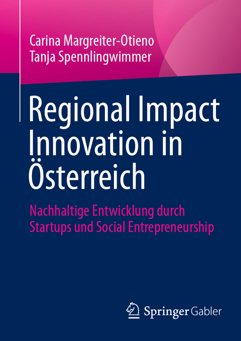 Regional Impact Innovation in Österreich - Carina Margreiter-Otieno, Tanja Spennlingwimmer