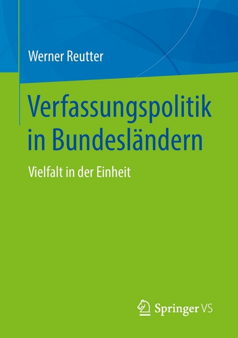 Verfassungspolitik in Bundesländern - Werner Reutter