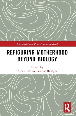 Refiguring Motherhood Beyond Biology - 