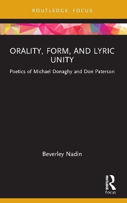 Orality, Form, and Lyric Unity - Beverley Nadin