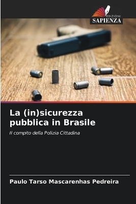 La (in)sicurezza pubblica in Brasile - Paulo Tarso Mascarenhas Pedreira