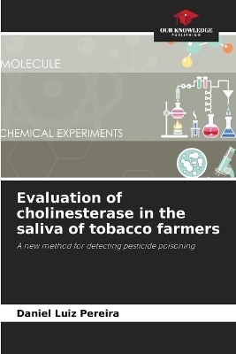 Evaluation of cholinesterase in the saliva of tobacco farmers - Daniel Luiz Pereira