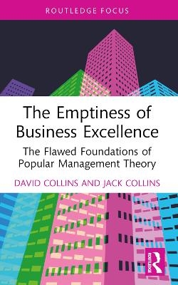 The Emptiness of Business Excellence - David Collins, Jack Collins