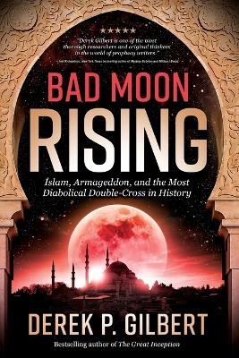 Bad Moon Rising - Derek Gilbert