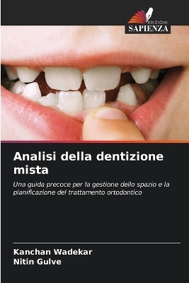 Analisi della dentizione mista - Kanchan Wadekar, Nitin Gulve