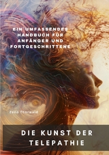 Die Kunst der Telepathie - Zeno Thorwald