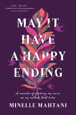 May It Have a Happy Ending - Minelle Mahtani