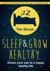 Sleep and Grow Healthy -  Tim Simon