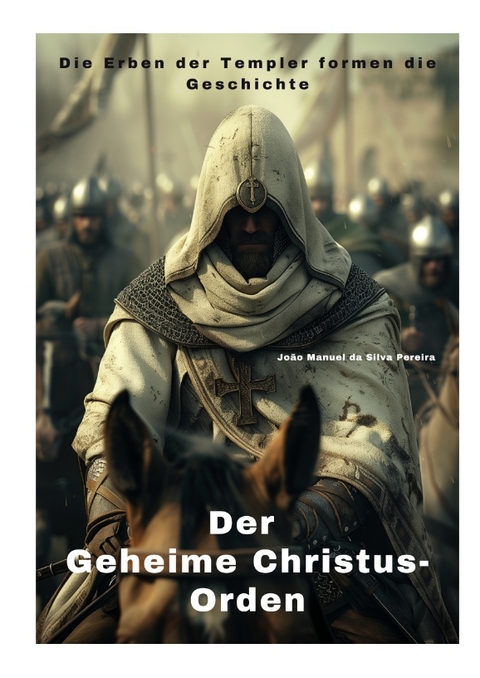 Der Geheime Christus-Orden - João Manuel da Silva Pereira