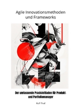 Agile Innovationsmethoden und Frameworks - Rol Thiel