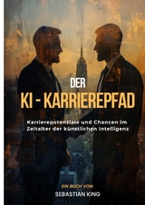 Der KI-Karrierepfad - Sebastian King