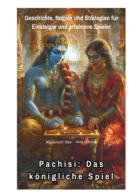 Pachisi: Das königliche Spiel - Manjunath Rao