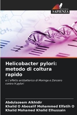 Helicobacter pylori - Abdulazeem Alkhidir, Khalid O Abosalif Mohammed Elfatih O, Khalid Mohamed Khalid Elhussain